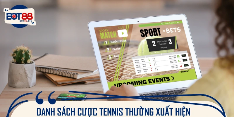 Những kiểu đặt kèo được ưa chuộng trong môn Quần Vợt