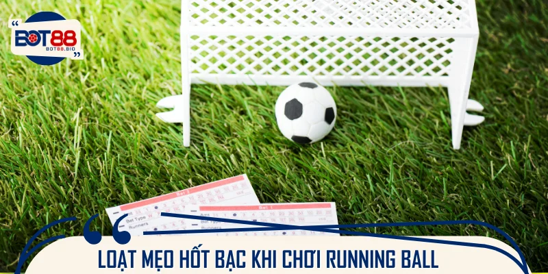 Làm gì để ăn tiền khi chơi Running Ball?