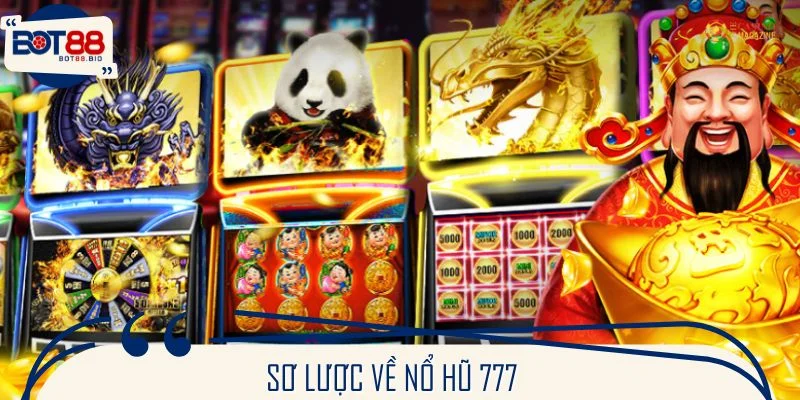 Sơ lược về nổ hũ 777