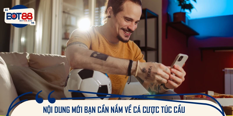Loạt thông tin mới của cá cược bóng đá mà tân binh cần biết